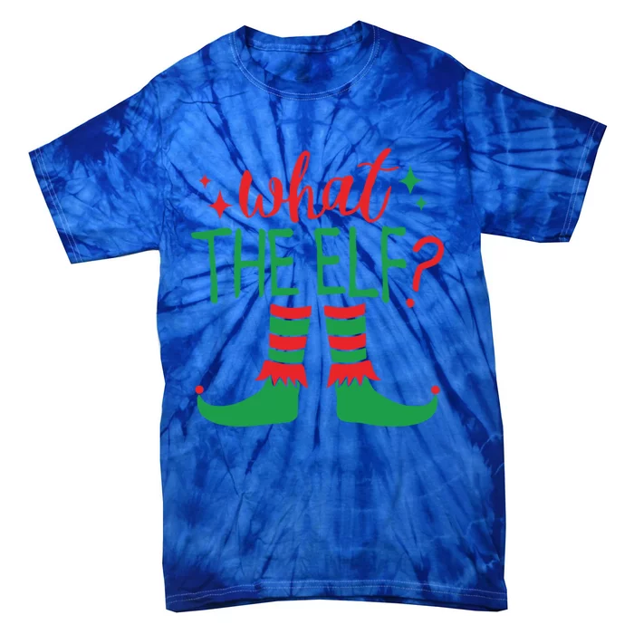 What The Elf Funny Gift Tie-Dye T-Shirt