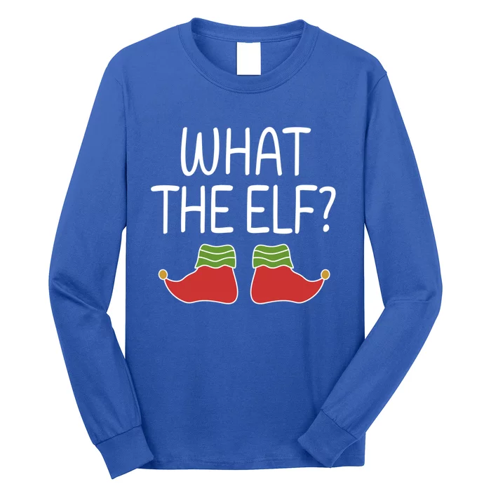 What The Elf Ugly Christmas Funny Great Gift Long Sleeve Shirt