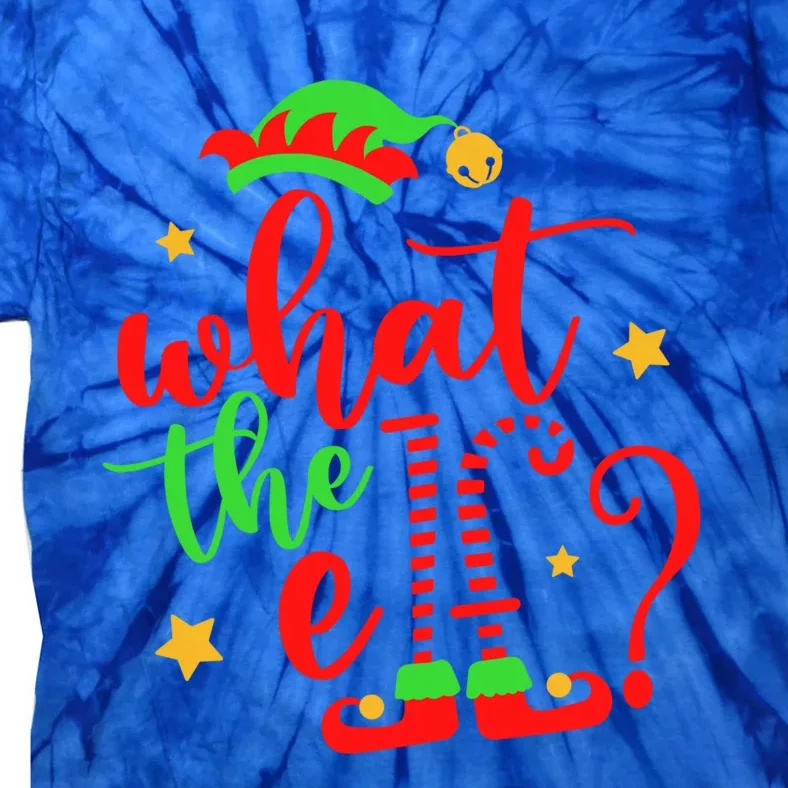 What The Elf ? Christmas Pajama Xmas Holiday Funny Gift Tie-Dye T-Shirt