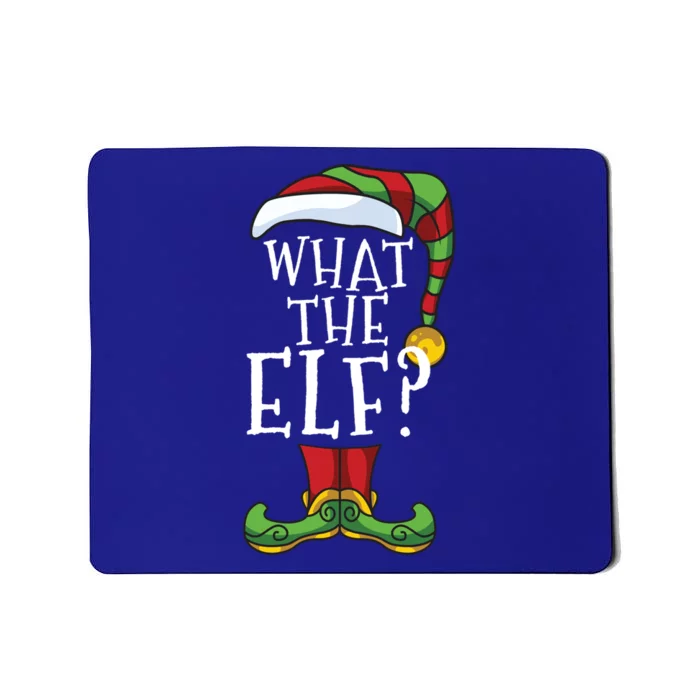 What The Elf? Family Matching Christmas Group Gift Pajama Cool Gift Mousepad