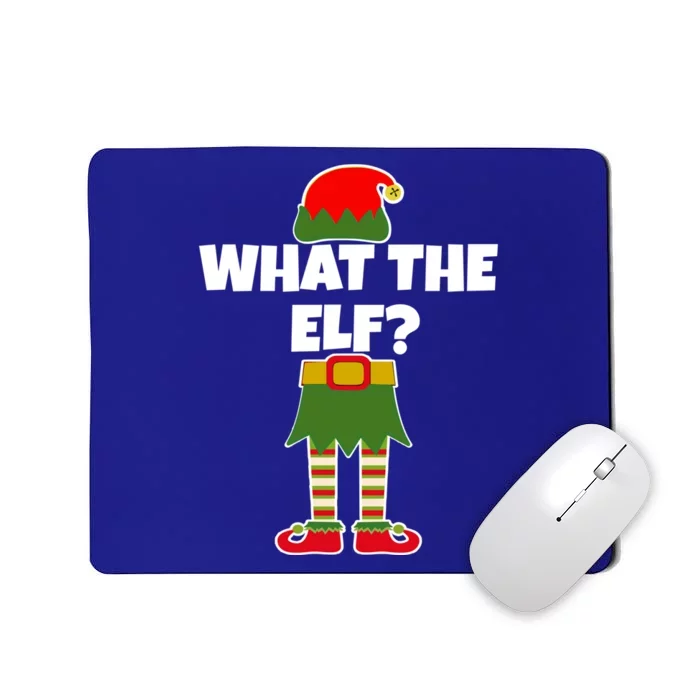 What The Elf? Funny Christmas Elf Holiday Gift Mousepad