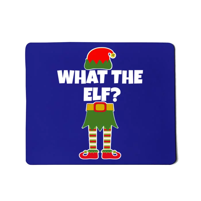 What The Elf? Funny Christmas Elf Holiday Gift Mousepad