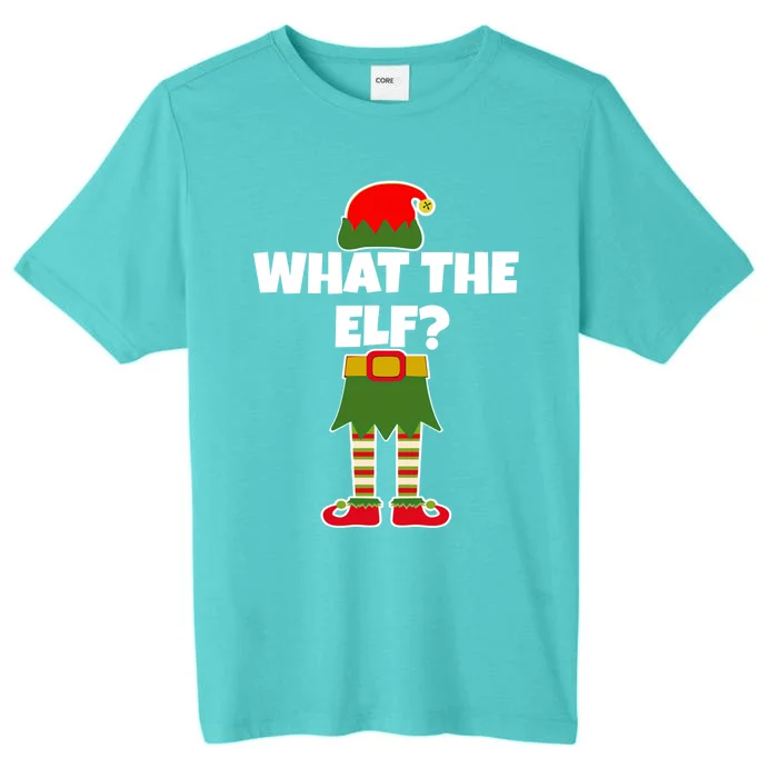 What The Elf? Funny Christmas Elf Holiday Gift ChromaSoft Performance T-Shirt