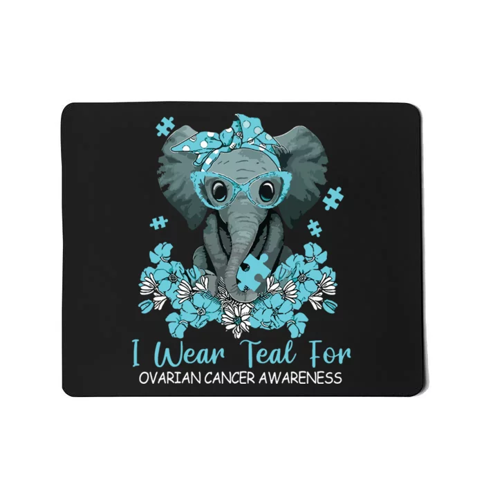 Women Teal Elephant I Wear Teal For Ovarian Cancer Awareness Mousepad