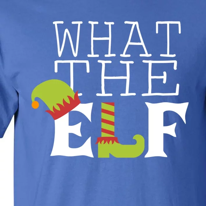 What The Elf Funny Christmas Festive Graphic Holiday Gift Tall T-Shirt