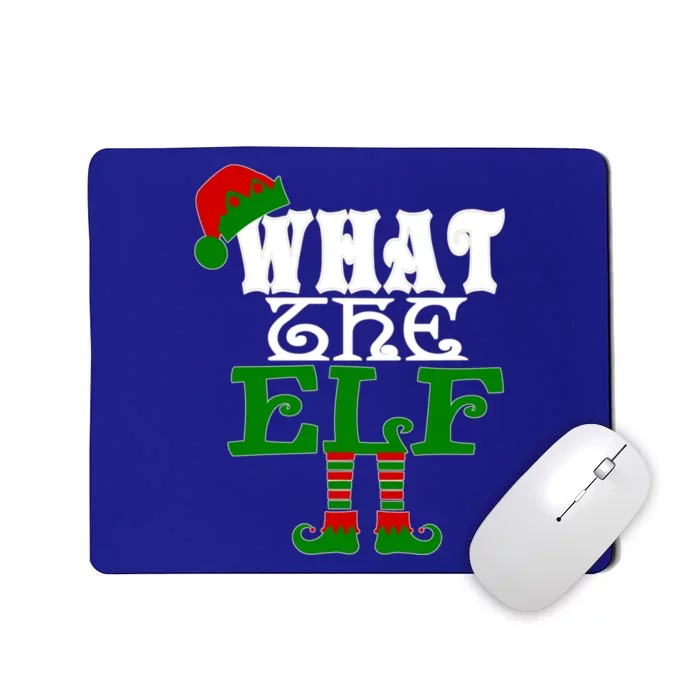 What The Elf Ugly Christmas Funny Gift Mousepad