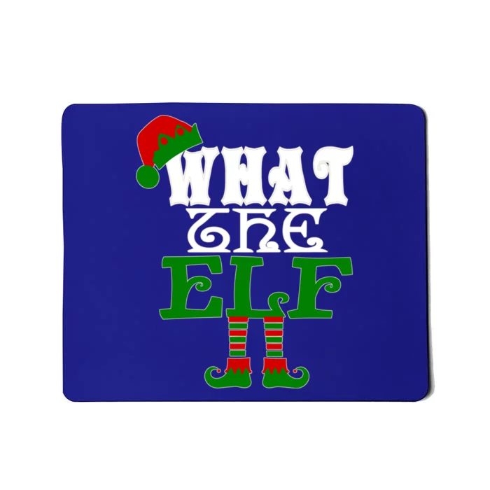 What The Elf Ugly Christmas Funny Gift Mousepad