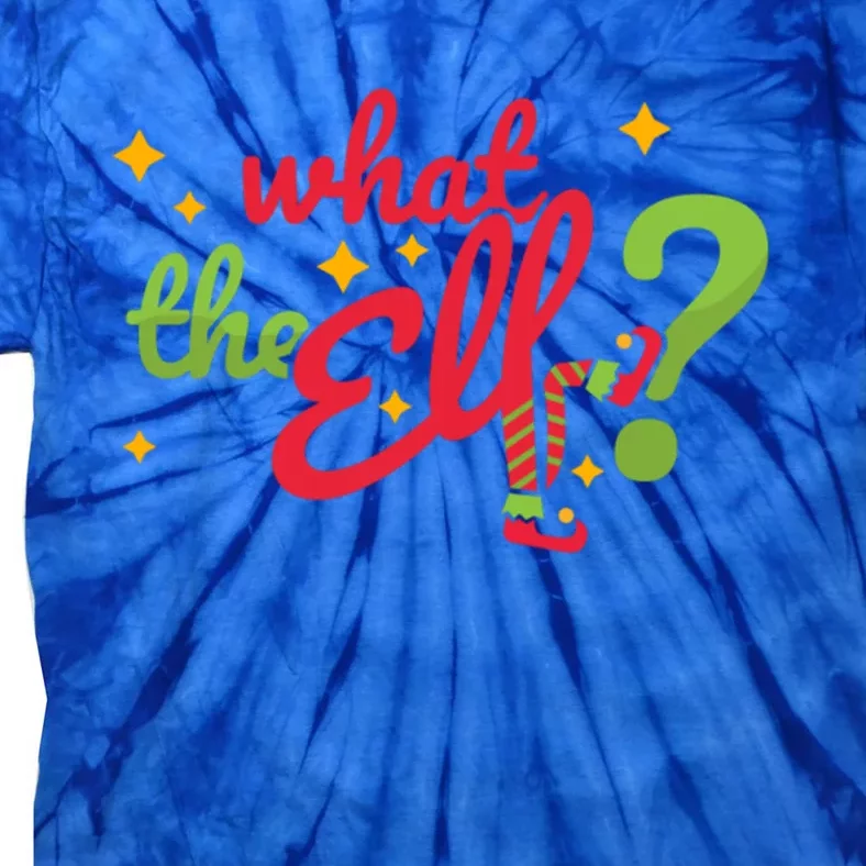 What The Elf? Funny Humor Family Christmas Gift Tie-Dye T-Shirt