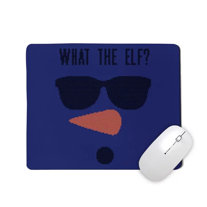 What The Elf? Funny Ugly Christmas Sweater Gift Mousepad