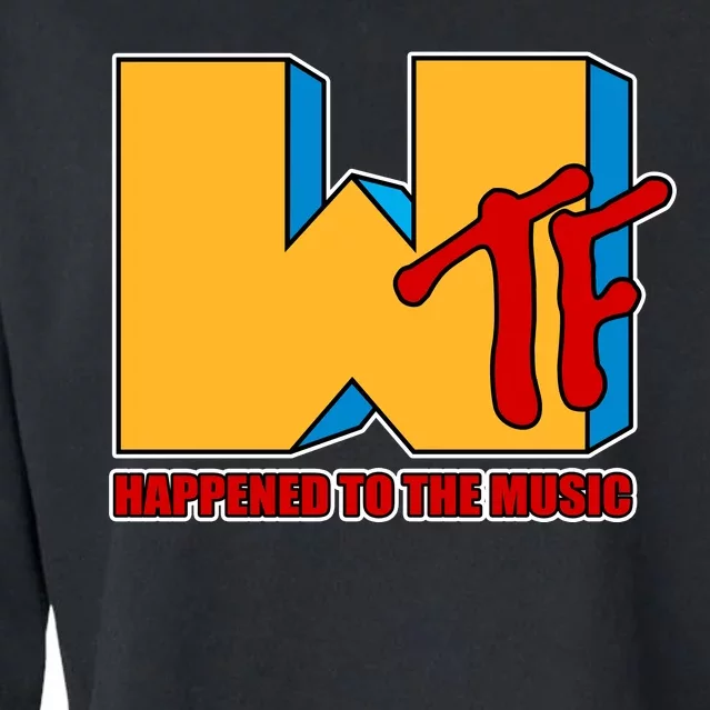 WTF Happened To The Music Funny Cropped Pullover Crew