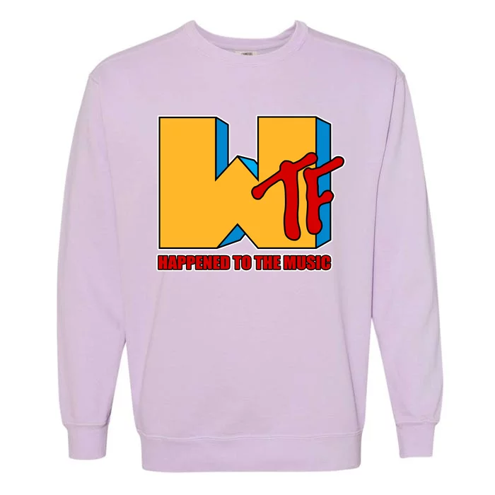 WTF Happened To The Music Funny Garment-Dyed Sweatshirt