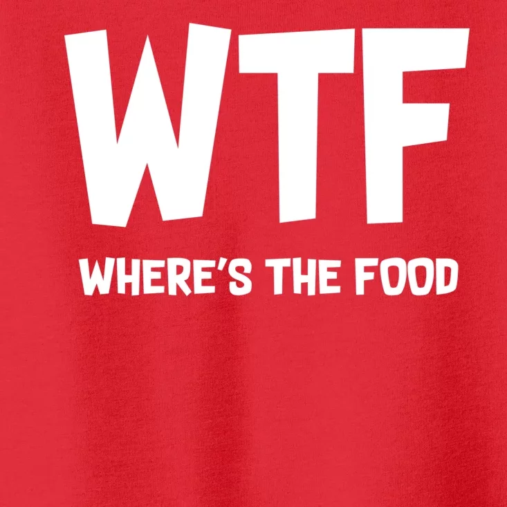 WTF Where's The Food Toddler T-Shirt