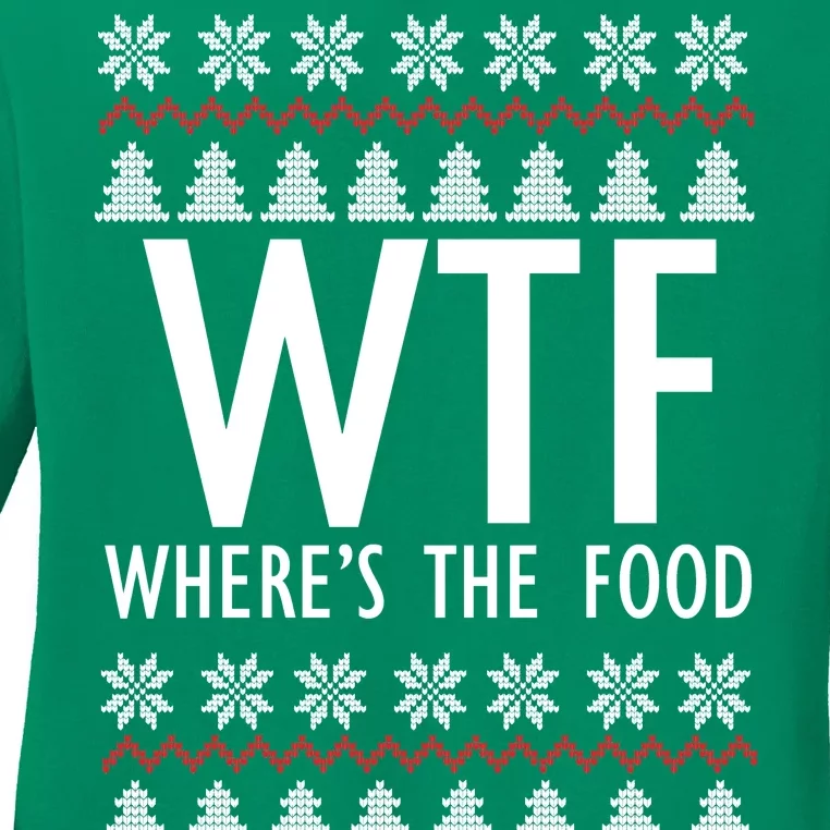 WTF Where's The Food Ugly Ladies Long Sleeve Shirt