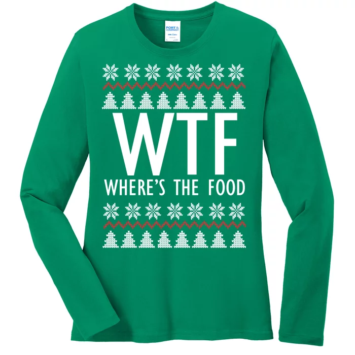 WTF Where's The Food Ugly Ladies Long Sleeve Shirt