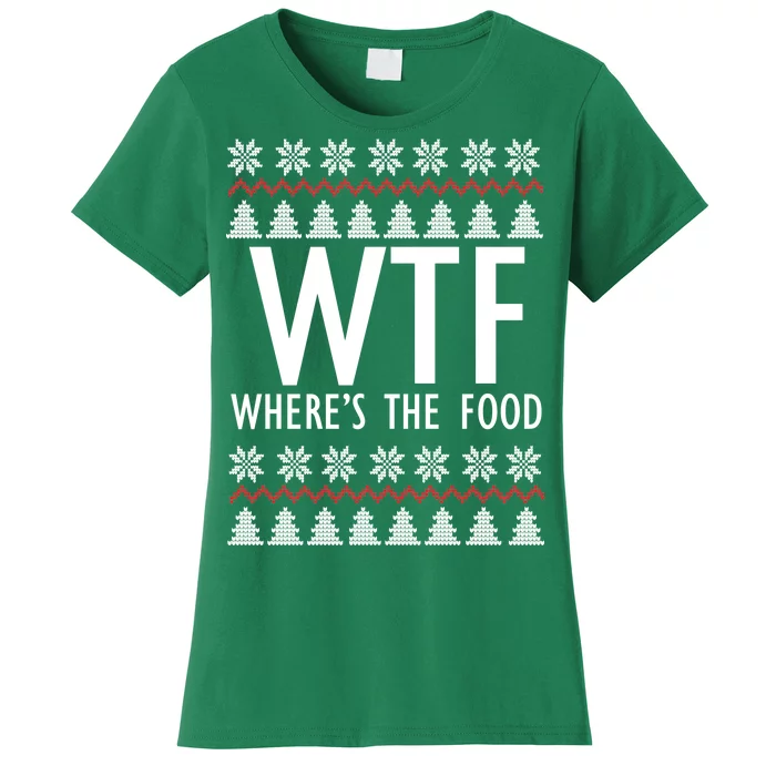 WTF Where's The Food Ugly Women's T-Shirt