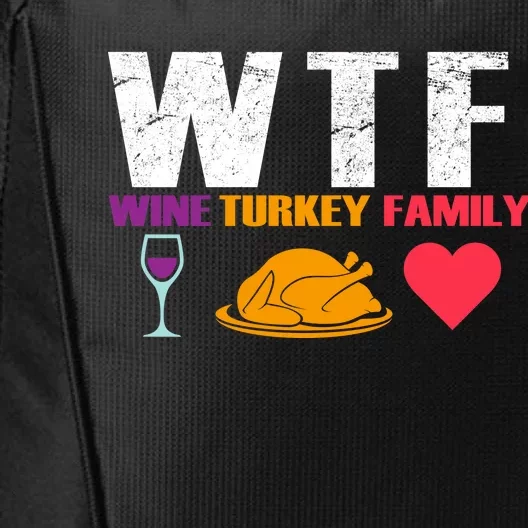 WTF Wine Turkey Family Thanksgiving City Backpack