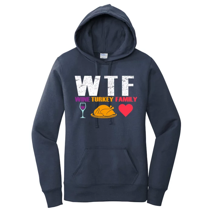 WTF Wine Turkey Family Thanksgiving Women's Pullover Hoodie