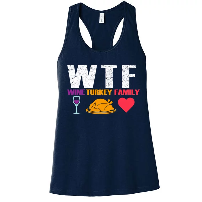 WTF Wine Turkey Family Thanksgiving Women's Racerback Tank