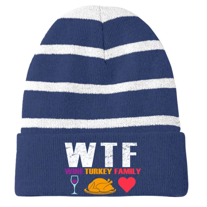 WTF Wine Turkey Family Thanksgiving Striped Beanie with Solid Band