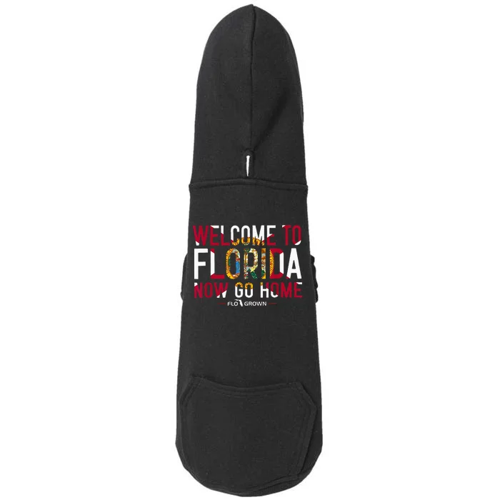 Welcome To Florida Now Go Home Doggie 3-End Fleece Hoodie