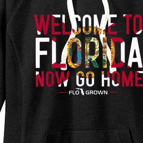 Welcome To Florida Now Go Home Women's Fleece Hoodie