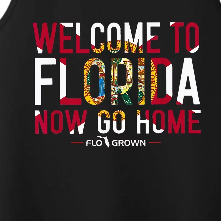 Welcome To Florida Now Go Home Performance Tank