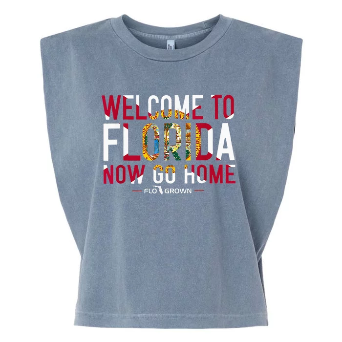 Welcome To Florida Now Go Home Garment-Dyed Women's Muscle Tee