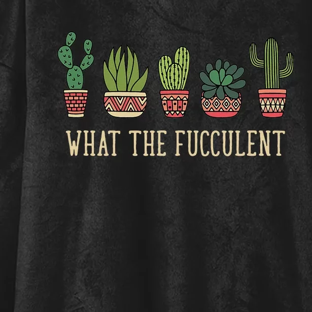 What The Fucculent Funny Succulent Cactus Lover Hooded Wearable Blanket