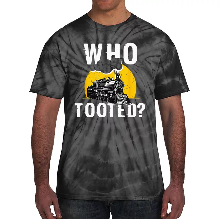 Who Tooted Funny Train Lover Cute Model Railroad Conductor Tie-Dye T-Shirt