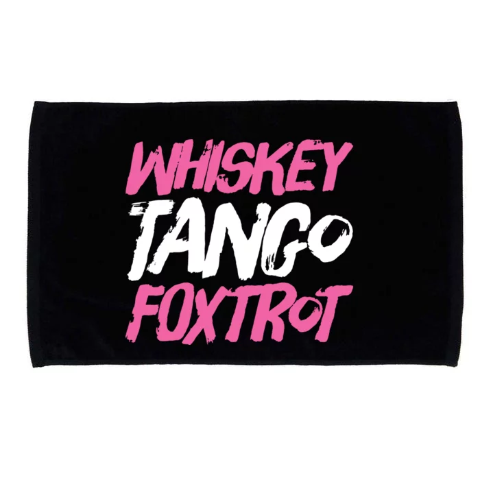 Whiskey Tango Foxtrot Funny Whiskey Gift Shirts Microfiber Hand Towel