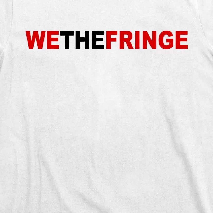 We The Fringe Canadian Truckers T-Shirt