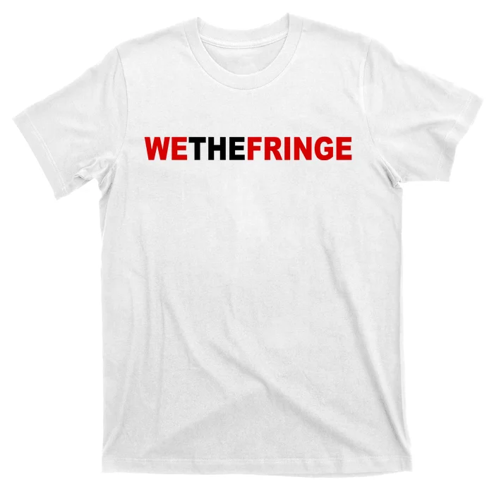 We The Fringe Canadian Truckers T-Shirt