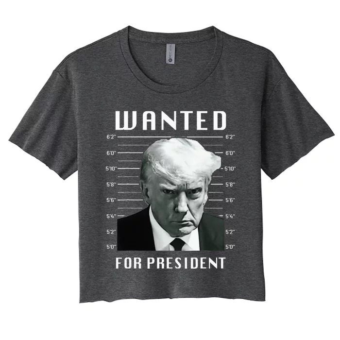 Wanted Trump For President Trump Mug Shot Never Surrender Women's Crop Top Tee