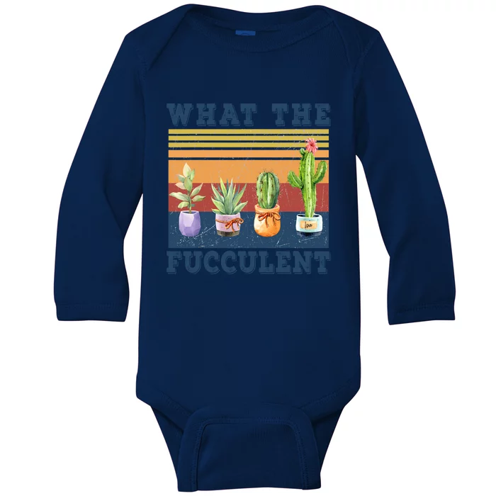 What The Fucculent Cactus Succulents Plants Gardening Gift Baby Long Sleeve Bodysuit