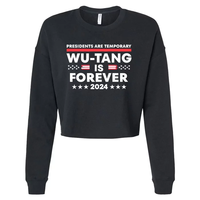 Wu Tang Forever Presidents Are Temporary Political 2024 Cropped Pullover Crew