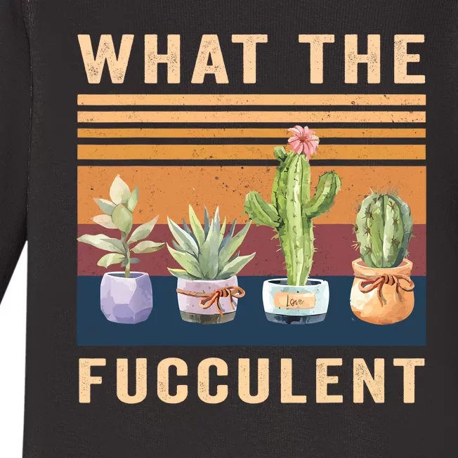 What The Fucculent Cactus Succulents Plants Gardening Gift Baby Long Sleeve Bodysuit