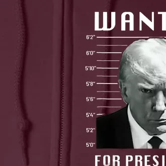 Wanted Trump For President Trump Mug Shot Never Surrender Full Zip Hoodie