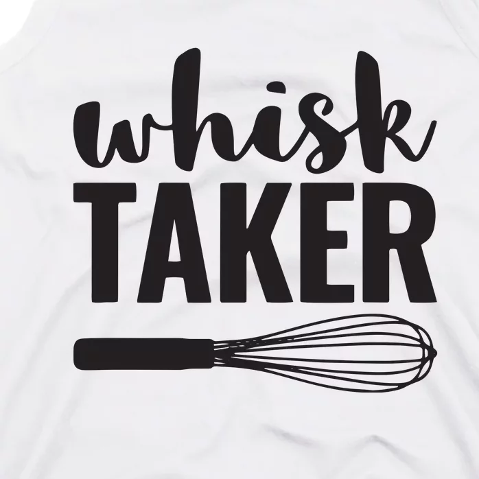 Whisk Taker Funny Baking Pun Cook Chef Baker Tank Top