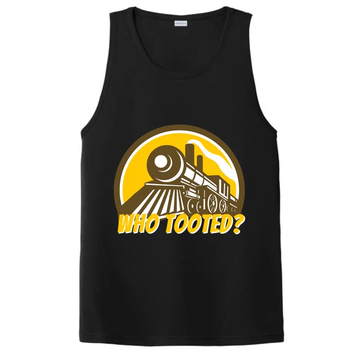 Who Tooted - Funny Train Lovers & Railroad Locomotive Performance Tank