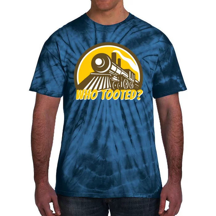 Who Tooted - Funny Train Lovers & Railroad Locomotive Tie-Dye T-Shirt