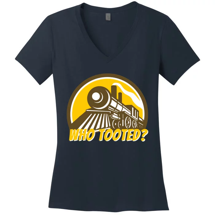 Who Tooted - Funny Train Lovers & Railroad Locomotive Women's V-Neck T-Shirt