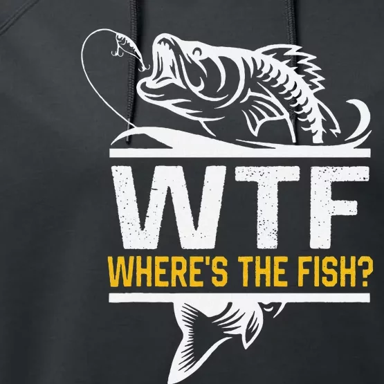 Wheres The Fish Wtf Funny Fishing Performance Fleece Hoodie