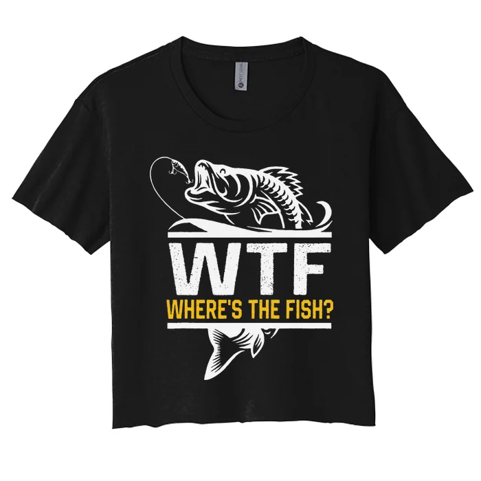 Wheres The Fish Wtf Funny Fishing Women's Crop Top Tee