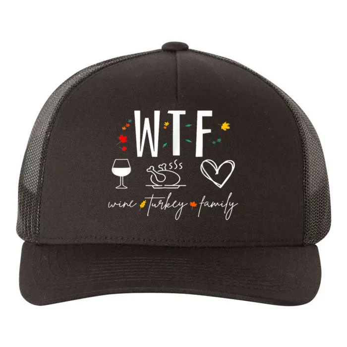 Wine Turkey Family Wtf Autumn Fall Funny Thanksgiving Family Yupoong Adult 5-Panel Trucker Hat