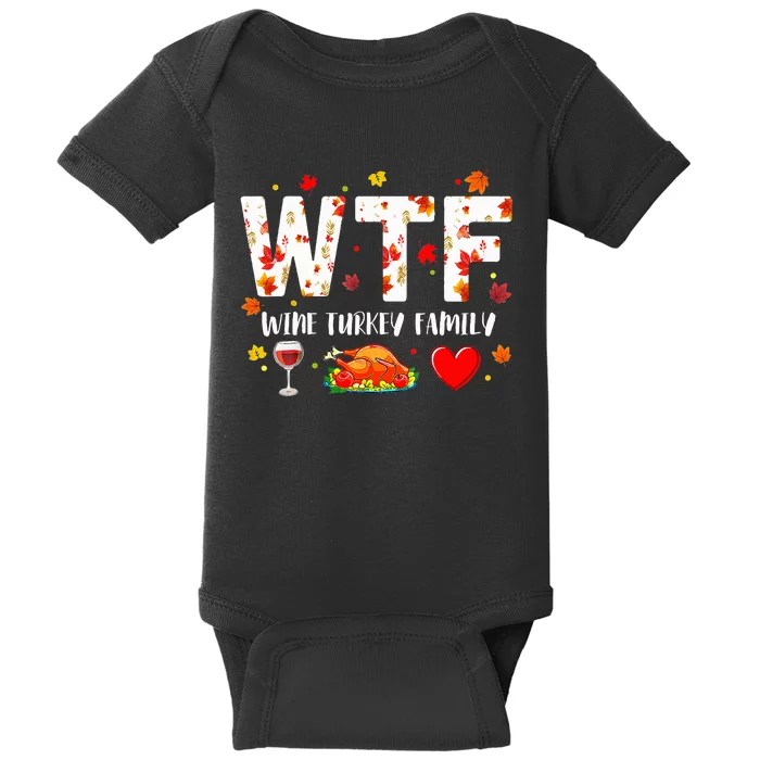 Wine Turkey Family Wtf Funny Thanksgiving Gift Baby Bodysuit