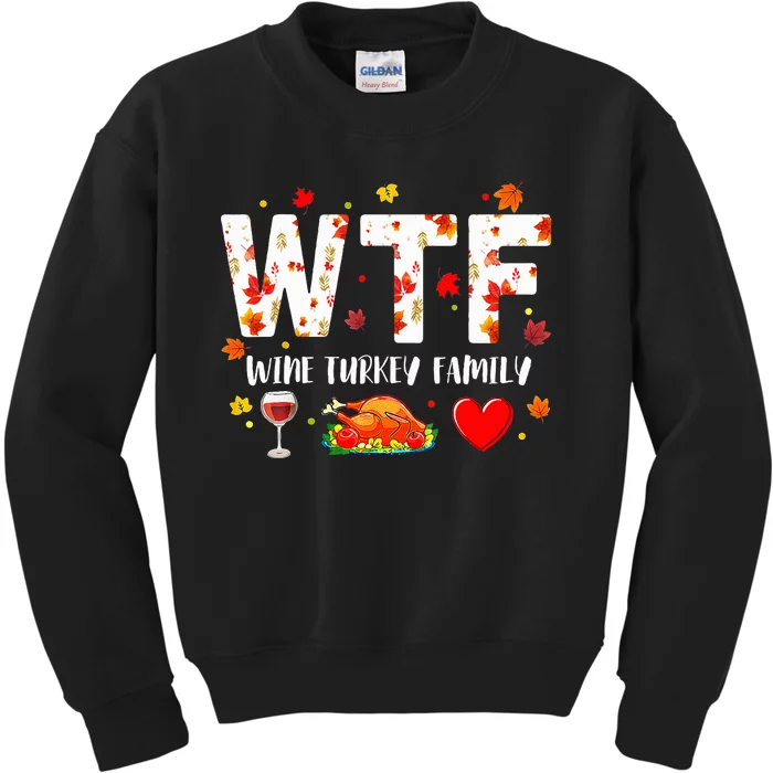 Wine Turkey Family Wtf Funny Thanksgiving Gift Kids Sweatshirt