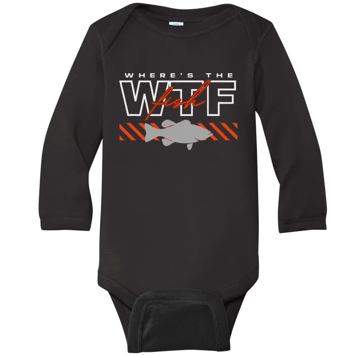 WhereS The Fish Wtf S Funny Fishing Joke Baby Long Sleeve Bodysuit