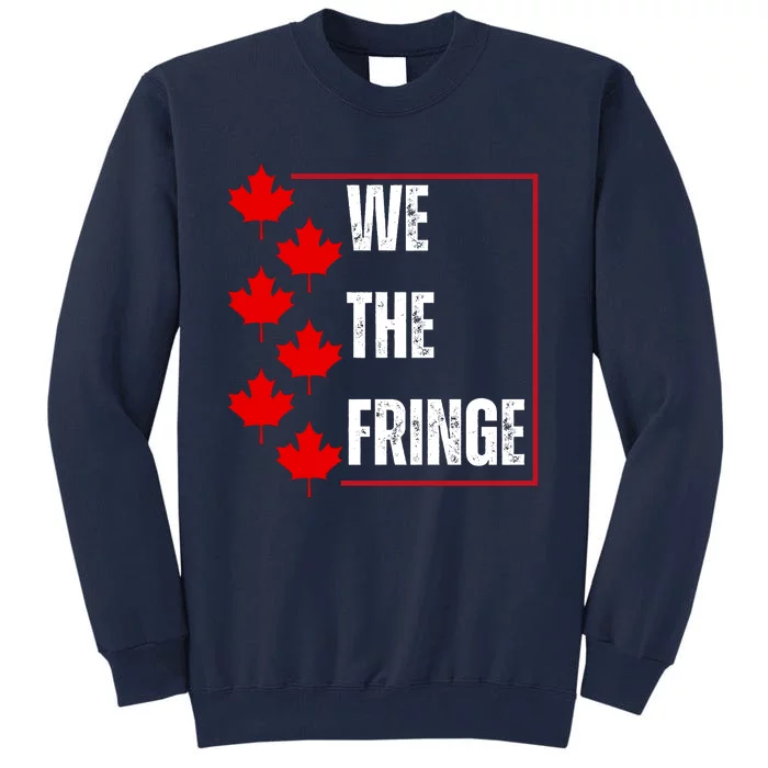 We The Fringe Canadian Leaf Flag Tall Sweatshirt