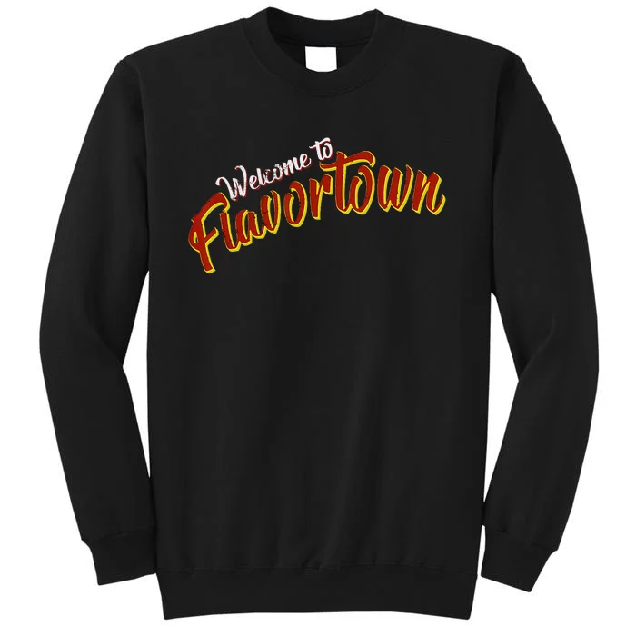 Welcome To Flavortown Tall Sweatshirt