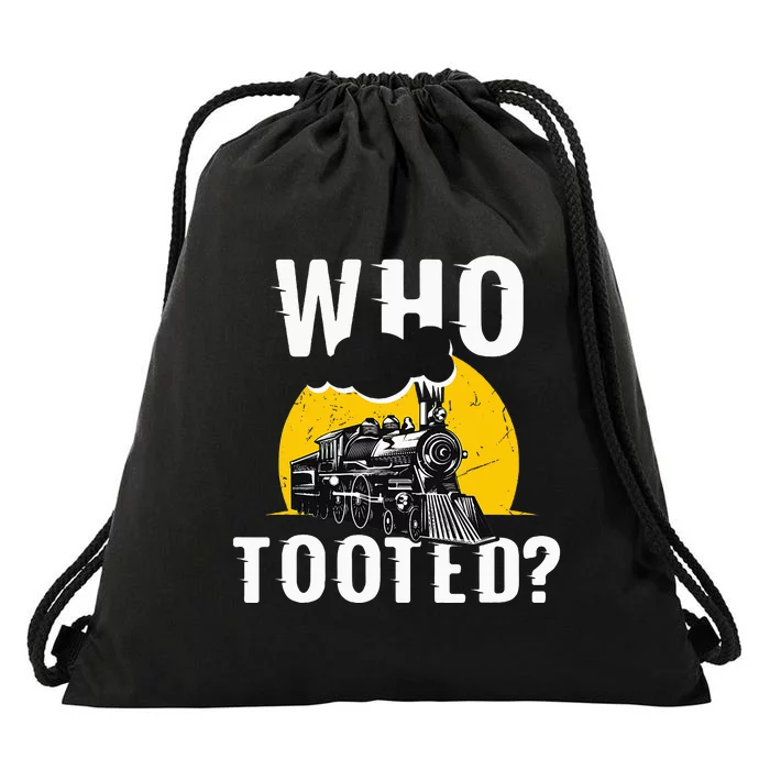 Who Tooted Funny Train Lover Cute Model Railroad Conductor Drawstring Bag